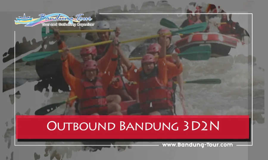 Paket Outbound Team Building Bandung 3 Hari 2 Malam (3D2N)