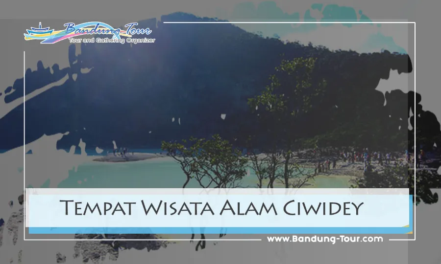 Tempat Wisata Alam di Ciwidey Bandung