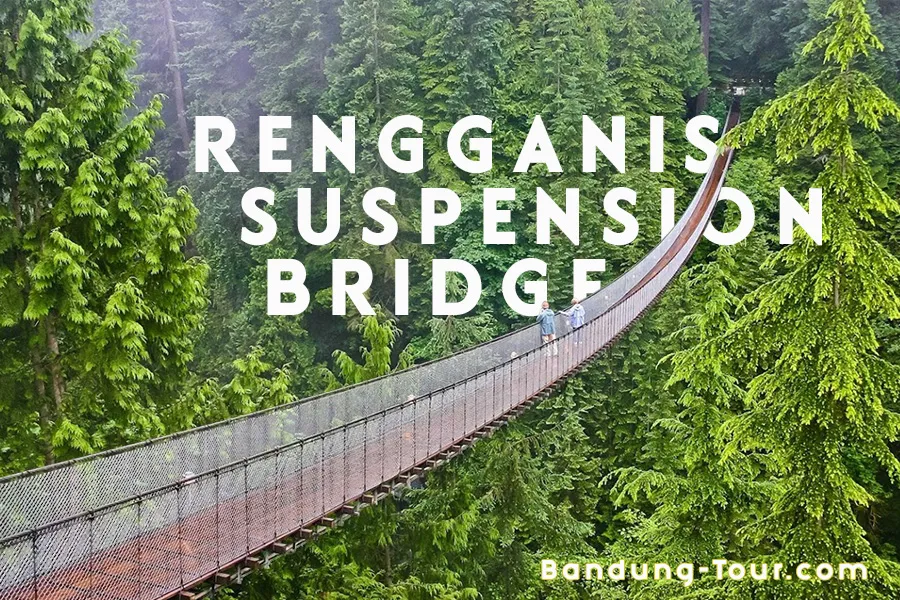 rengganis suspension bridge ciwidey